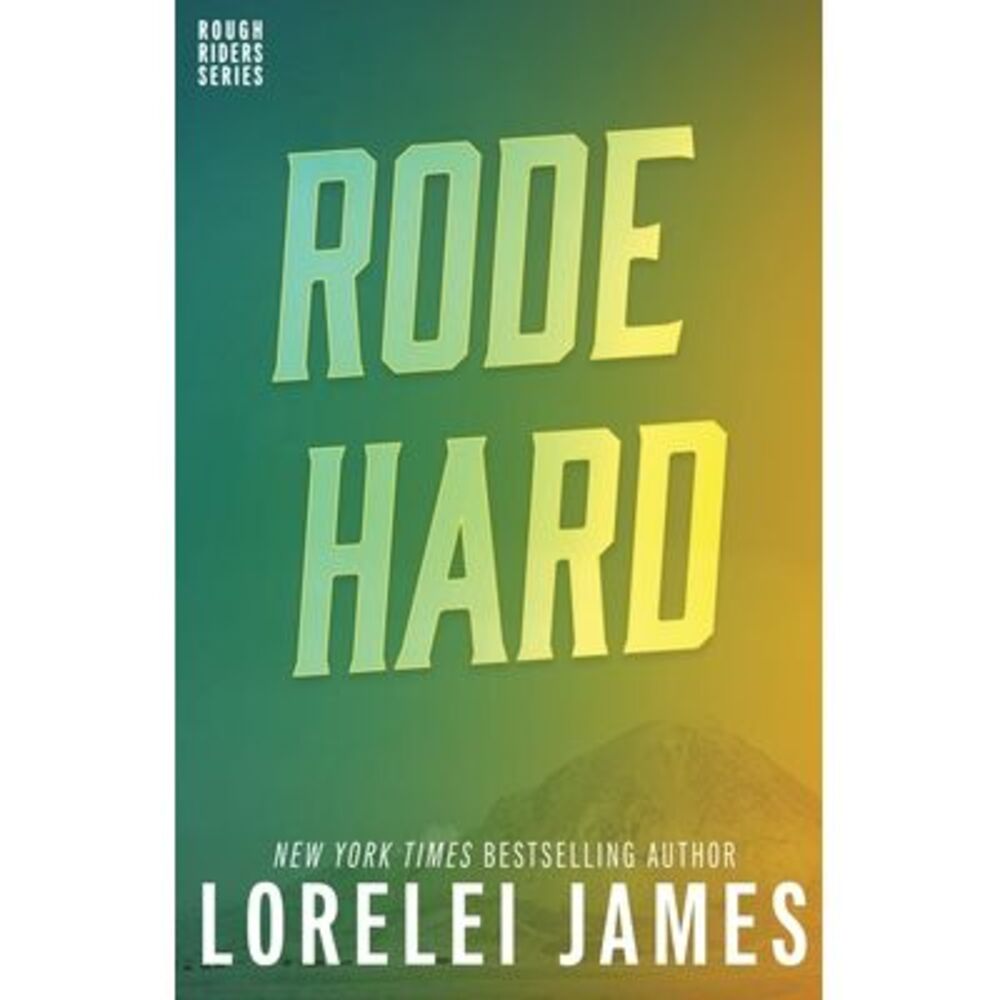 Rode Hard -- Lorelei James